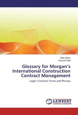 Glossary for Morgan's International Construction Contract Management