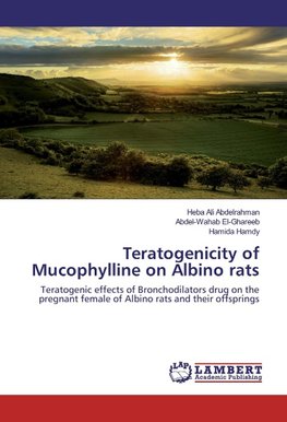 Teratogenicity of Mucophylline on Albino rats