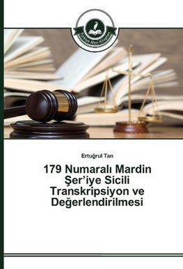 179 Numarali Mardin Ser'iye Sicili Transkripsiyon ve Degerlendirilmesi