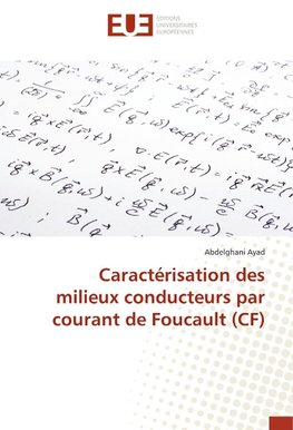 Caractérisation des milieux conducteurs par courant de Foucault (CF)