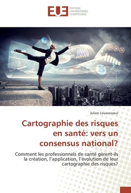 Cartographie des risques en santé: vers un consensus national?