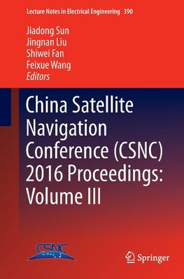 China Satellite Navigation Conference (CSNC) 2016 Proceedings: Volume III