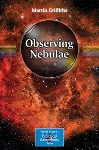 Griffiths, M: Observing Nebulae