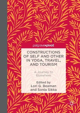 Constructions of Self and Other in Yoga, Travel, and Tourism