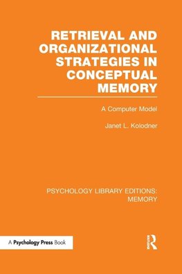 Retrieval and Organizational Strategies in Conceptual Memory (PLE