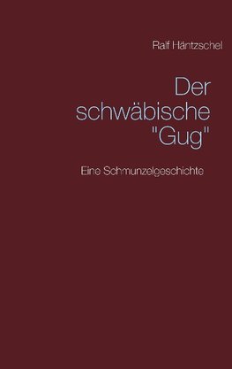 Der schwäbische "Gug"