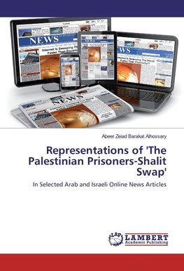 Representations of 'The Palestinian Prisoners-Shalit Swap'