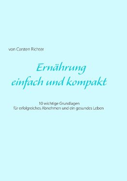 Ernährung - einfach und kompakt