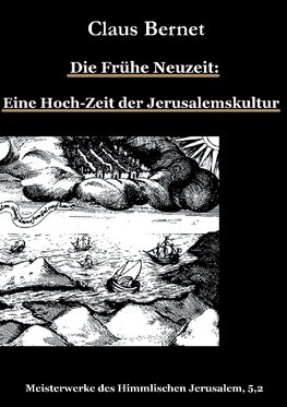 Die Frühe Neuzeit: Eine Hoch-Zeit der Jerusalemskultur