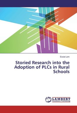 Storied Research into the Adoption of PLCs in Rural Schools