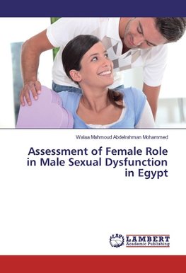 Assessment of Female Role in Male Sexual Dysfunction in Egypt