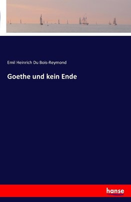 Goethe und kein Ende