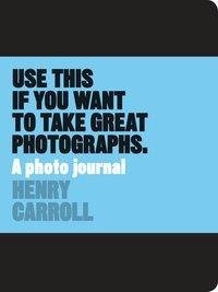 Use This if You Want to Take Great Photographs