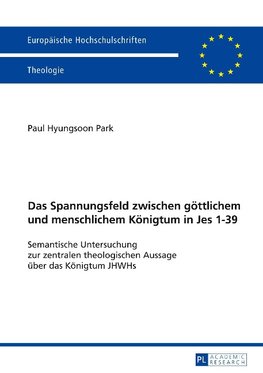 Das Spannungsfeld zwischen göttlichem und menschlichem Königtum in Jes 1-39