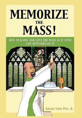 Memorize the Mass!