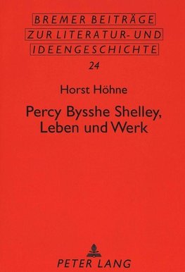 Percy Bysshe Shelley, Leben und Werk