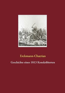 Geschichte eines 1813 Konskribierten