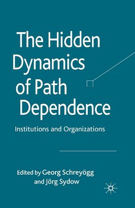 The Hidden Dynamics of Path Dependence