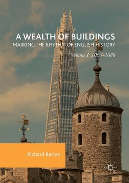 A Wealth of Buildings: Marking the Rhythm of English History