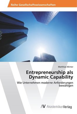 Entrepreneurship als Dynamic Capability