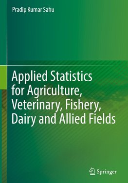 Applied Statistics for Agriculture, Veterinary, Fishery, Dairy and Allied Fields