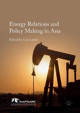 Energy Relations and Policy Making in Asia