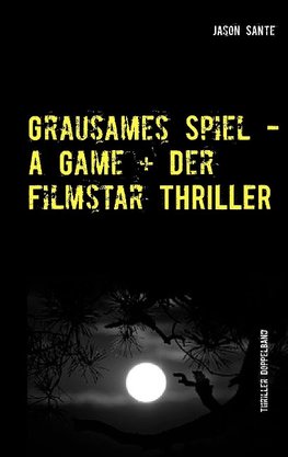 Grausames Spiel - A Game + Der Filmstar - Thriller