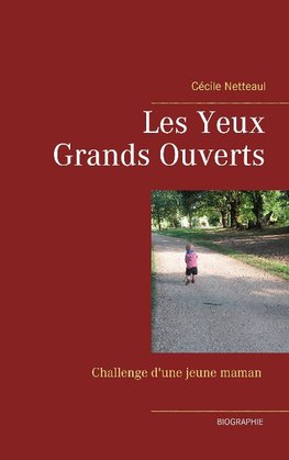 Les yeux grands ouverts