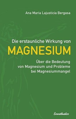 Die erstaunliche Wirkung von Magnesium