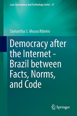 Democracy after the Internet - Brazil between Facts, Norms, and Code