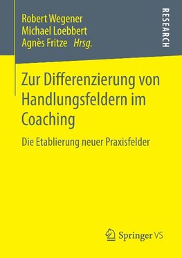 Zur Differenzierung von Handlungsfeldern im Coaching