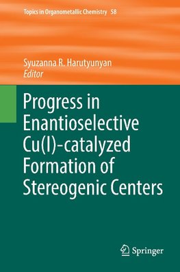 Progress in Enantioselective Cu(I)-catalyzed Formation of Stereogenic Centers