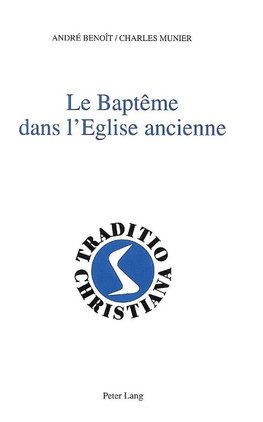 Le baptême dans l'Eglise ancienne