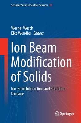 Ion Beam Modification of Solids