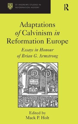 Adaptations of Calvinism in Reformation Europe