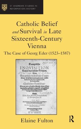 Catholic Belief and Survival in Late Sixteenth-Century Vienna