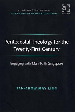 Pentecostal Theology for the Twenty-First Century