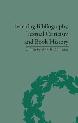 Hawkins, A: Teaching Bibliography, Textual Criticism and Boo