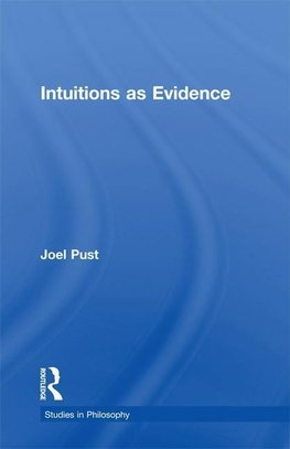 Pust, J: Intuitions as Evidence