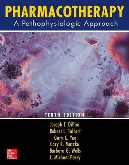 Pharmacotherapy: A Pathophysiologic Approach