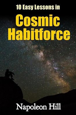 10 Easy Lessons in Cosmic Habitforce