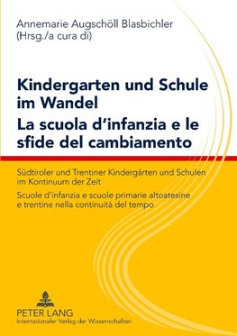 Kindergarten und Schule im Wandel. La scuola d'infanzia e le sfide del cambiamento