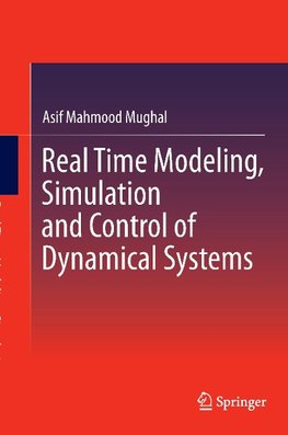 Real Time Modeling, Simulation and Control of Dynamical Systems