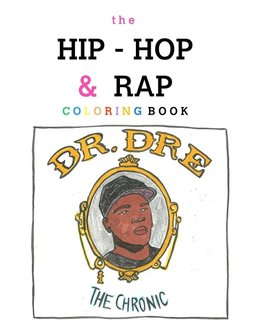 The Hip-Hop and Rap Coloring Book