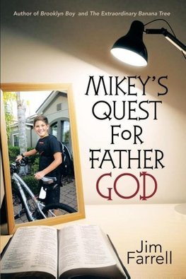 Mikey's Quest for Father God