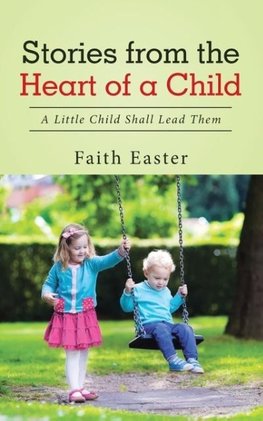 Stories from the Heart of a Child