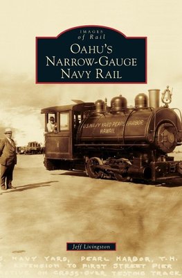 Oahu's Narrow-Gauge Navy Rail