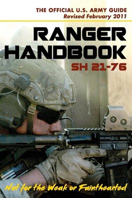 U.S. Army Ranger Handbook SH21-76, Revised FEBRUARY 2011