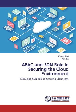 ABAC and SDN Role in Securing the Cloud Environment