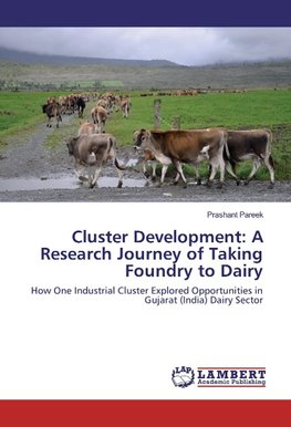 Cluster Development: A Research Journey of Taking Foundry to Dairy